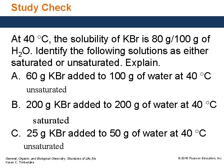 Study Check At 40 C, the solubility of KBr is 80 g/100 g of