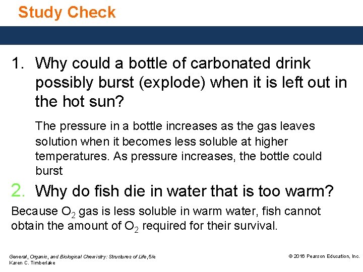 Study Check 1. Why could a bottle of carbonated drink possibly burst (explode) when