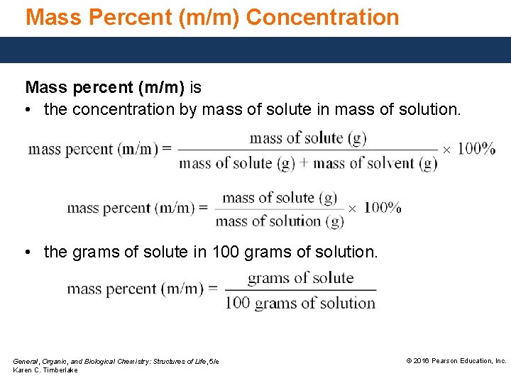 Mass Percent (m/m) Concentration Mass percent (m/m) is • the concentration by mass of