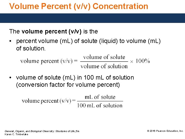 Volume Percent (v/v) Concentration The volume percent (v/v) is the • percent volume (m.