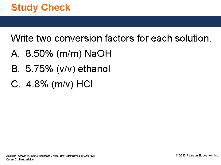 Study Check Write two conversion factors for each solution. A. 8. 50% (m/m) Na.