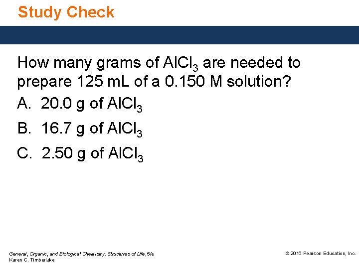 Study Check How many grams of Al. Cl 3 are needed to prepare 125