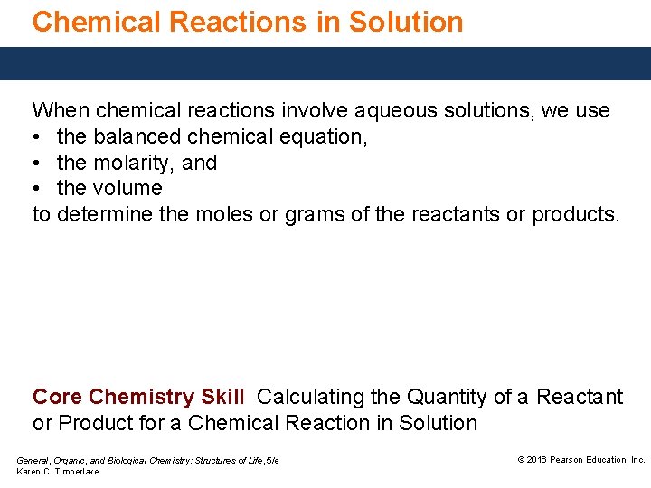 Chemical Reactions in Solution When chemical reactions involve aqueous solutions, we use • the