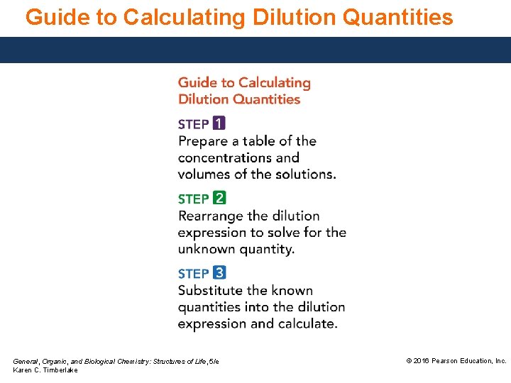 Guide to Calculating Dilution Quantities General, Organic, and Biological Chemistry: Structures of Life, 5/e