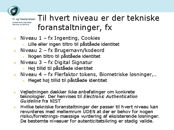 Til hvert niveau er der tekniske foranstaltninger, fx n Niveau 1 – fx Ingenting,