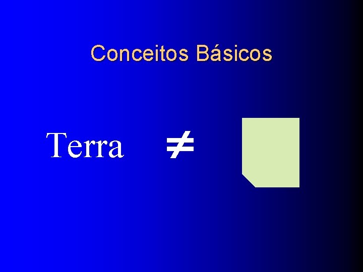 Conceitos Básicos Terra 