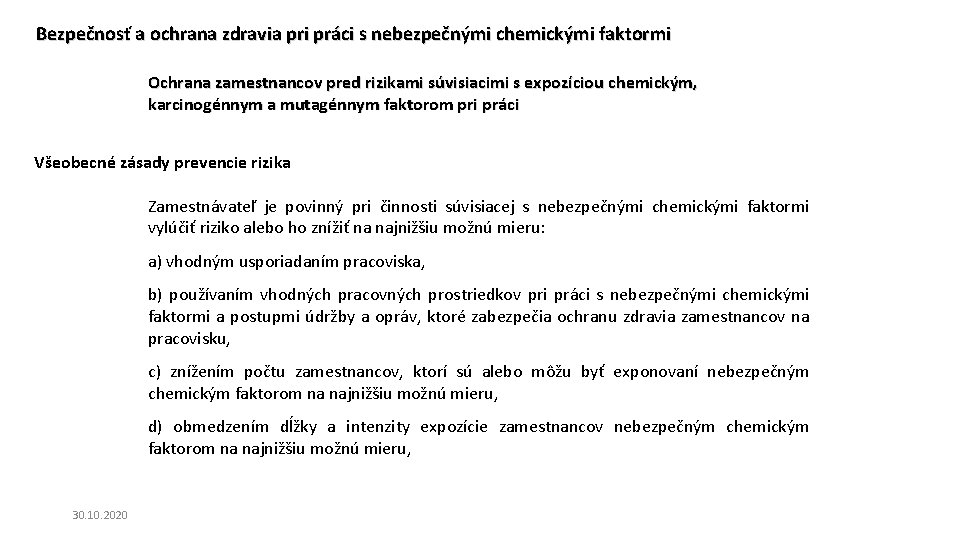 Bezpečnosť a ochrana zdravia pri práci s nebezpečnými chemickými faktormi Ochrana zamestnancov pred rizikami Bezpečnosť a ochrana zdravia pri práci s nebezpečnými chemickými faktormi Ochrana zamestnancov pred rizikami