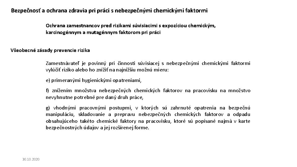 Bezpečnosť a ochrana zdravia pri práci s nebezpečnými chemickými faktormi Ochrana zamestnancov pred rizikami Bezpečnosť a ochrana zdravia pri práci s nebezpečnými chemickými faktormi Ochrana zamestnancov pred rizikami