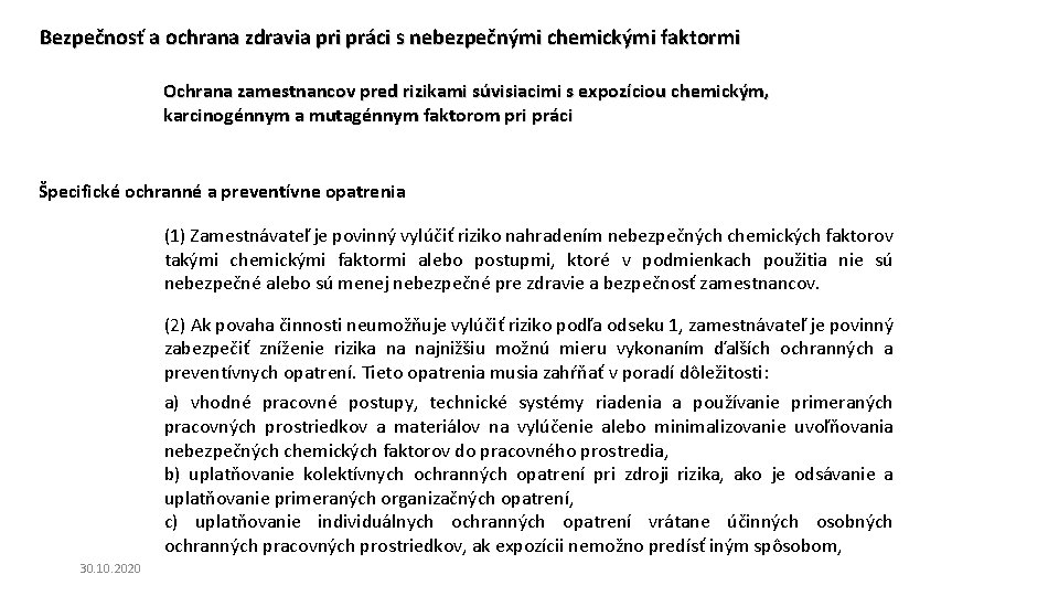 Bezpečnosť a ochrana zdravia pri práci s nebezpečnými chemickými faktormi Ochrana zamestnancov pred rizikami Bezpečnosť a ochrana zdravia pri práci s nebezpečnými chemickými faktormi Ochrana zamestnancov pred rizikami