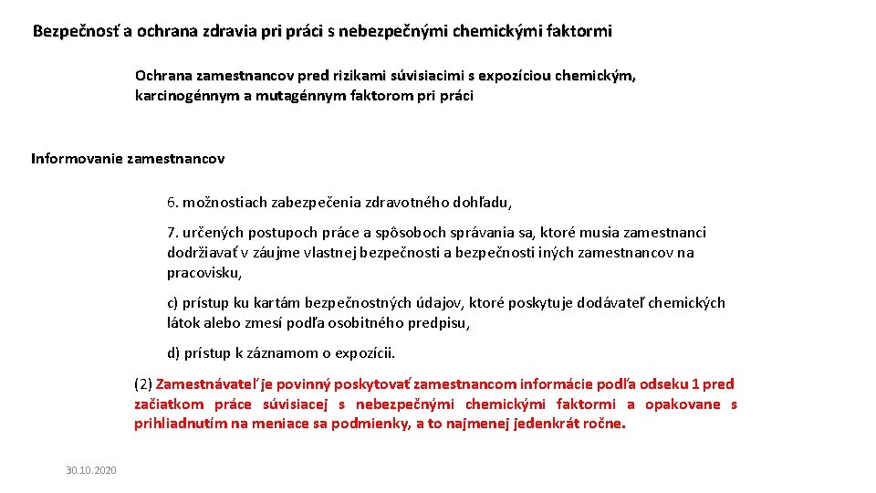 Bezpečnosť a ochrana zdravia pri práci s nebezpečnými chemickými faktormi Ochrana zamestnancov pred rizikami Bezpečnosť a ochrana zdravia pri práci s nebezpečnými chemickými faktormi Ochrana zamestnancov pred rizikami