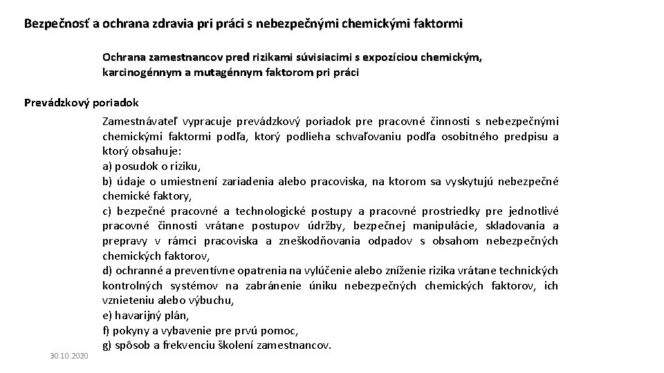 Bezpečnosť a ochrana zdravia pri práci s nebezpečnými chemickými faktormi Ochrana zamestnancov pred rizikami Bezpečnosť a ochrana zdravia pri práci s nebezpečnými chemickými faktormi Ochrana zamestnancov pred rizikami