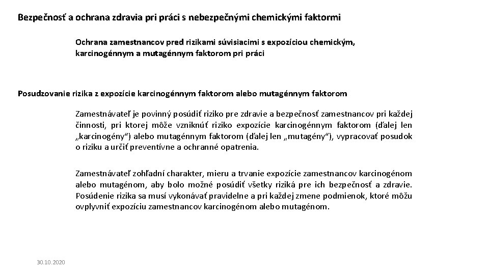 Bezpečnosť a ochrana zdravia pri práci s nebezpečnými chemickými faktormi Ochrana zamestnancov pred rizikami Bezpečnosť a ochrana zdravia pri práci s nebezpečnými chemickými faktormi Ochrana zamestnancov pred rizikami