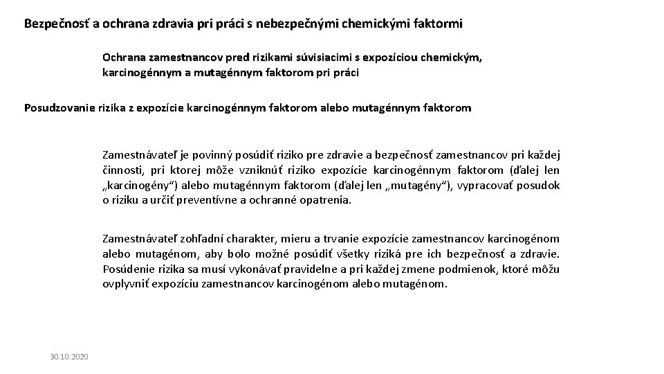 Bezpečnosť a ochrana zdravia pri práci s nebezpečnými chemickými faktormi Ochrana zamestnancov pred rizikami Bezpečnosť a ochrana zdravia pri práci s nebezpečnými chemickými faktormi Ochrana zamestnancov pred rizikami