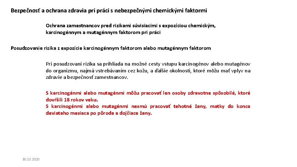 Bezpečnosť a ochrana zdravia pri práci s nebezpečnými chemickými faktormi Ochrana zamestnancov pred rizikami Bezpečnosť a ochrana zdravia pri práci s nebezpečnými chemickými faktormi Ochrana zamestnancov pred rizikami