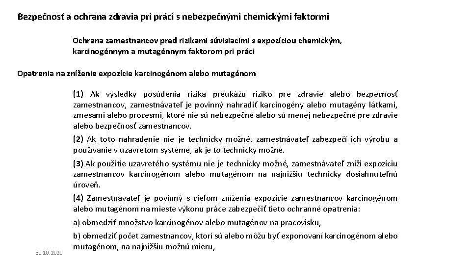 Bezpečnosť a ochrana zdravia pri práci s nebezpečnými chemickými faktormi Ochrana zamestnancov pred rizikami Bezpečnosť a ochrana zdravia pri práci s nebezpečnými chemickými faktormi Ochrana zamestnancov pred rizikami