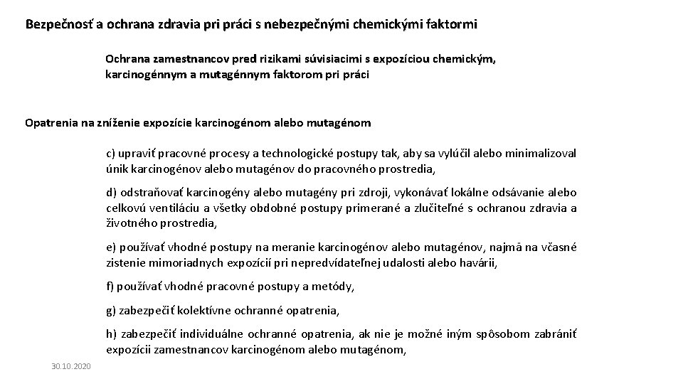 Bezpečnosť a ochrana zdravia pri práci s nebezpečnými chemickými faktormi Ochrana zamestnancov pred rizikami Bezpečnosť a ochrana zdravia pri práci s nebezpečnými chemickými faktormi Ochrana zamestnancov pred rizikami