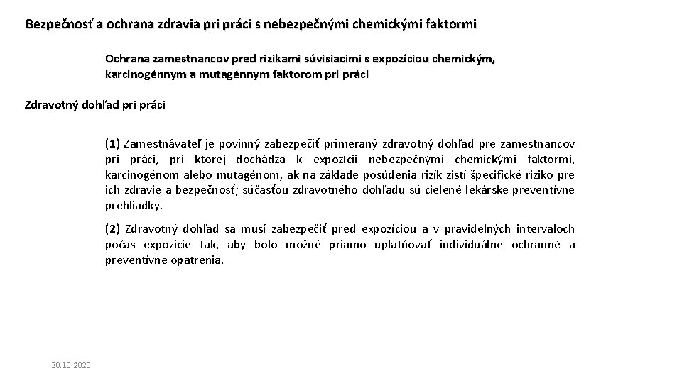 Bezpečnosť a ochrana zdravia pri práci s nebezpečnými chemickými faktormi Ochrana zamestnancov pred rizikami Bezpečnosť a ochrana zdravia pri práci s nebezpečnými chemickými faktormi Ochrana zamestnancov pred rizikami