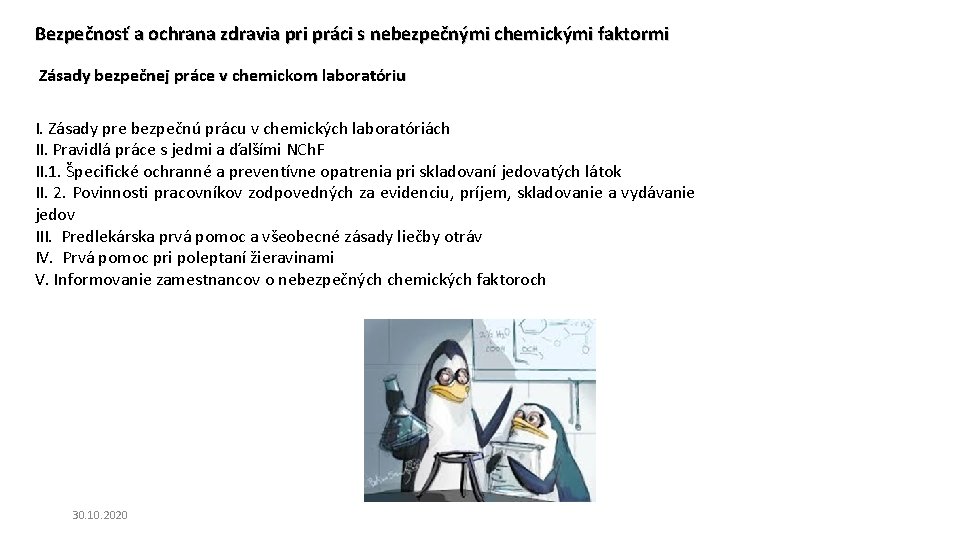 Bezpečnosť a ochrana zdravia pri práci s nebezpečnými chemickými faktormi Zásady bezpečnej práce v Bezpečnosť a ochrana zdravia pri práci s nebezpečnými chemickými faktormi Zásady bezpečnej práce v