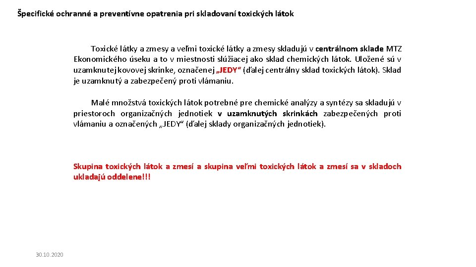 Špecifické ochranné a preventívne opatrenia pri skladovaní toxických látok Toxické látky a zmesy a Špecifické ochranné a preventívne opatrenia pri skladovaní toxických látok Toxické látky a zmesy a