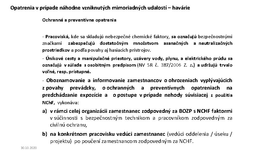 Opatrenia v prípade náhodne vzniknutých mimoriadných udalostí – havárie Ochranné a preventívne opatrenia - Opatrenia v prípade náhodne vzniknutých mimoriadných udalostí – havárie Ochranné a preventívne opatrenia -