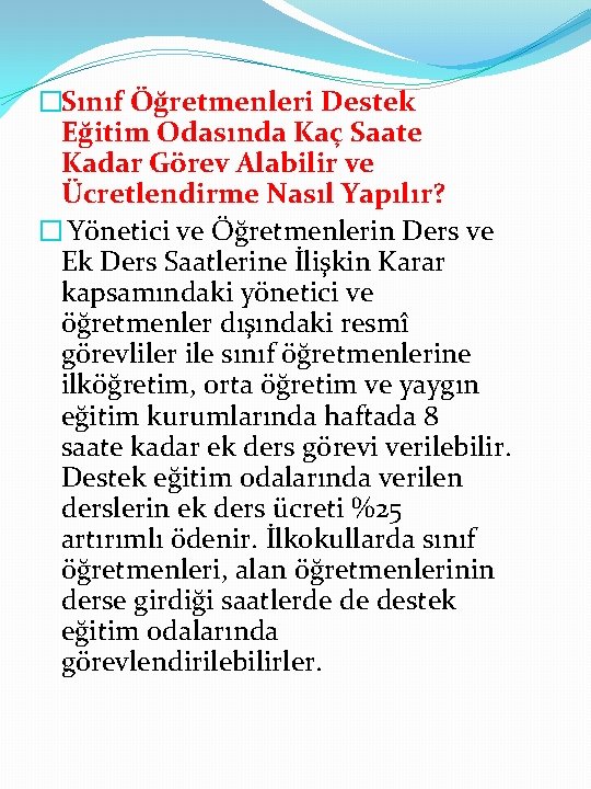 �Sınıf Öğretmenleri Destek Eğitim Odasında Kaç Saate Kadar Görev Alabilir ve Ücretlendirme Nasıl Yapılır?