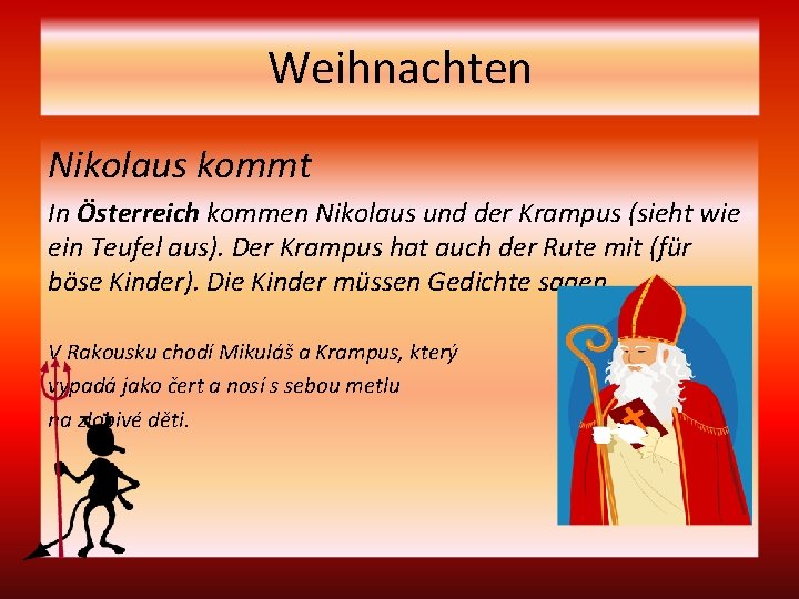 Weihnachten Nikolaus kommt In Österreich kommen Nikolaus und der Krampus (sieht wie ein Teufel