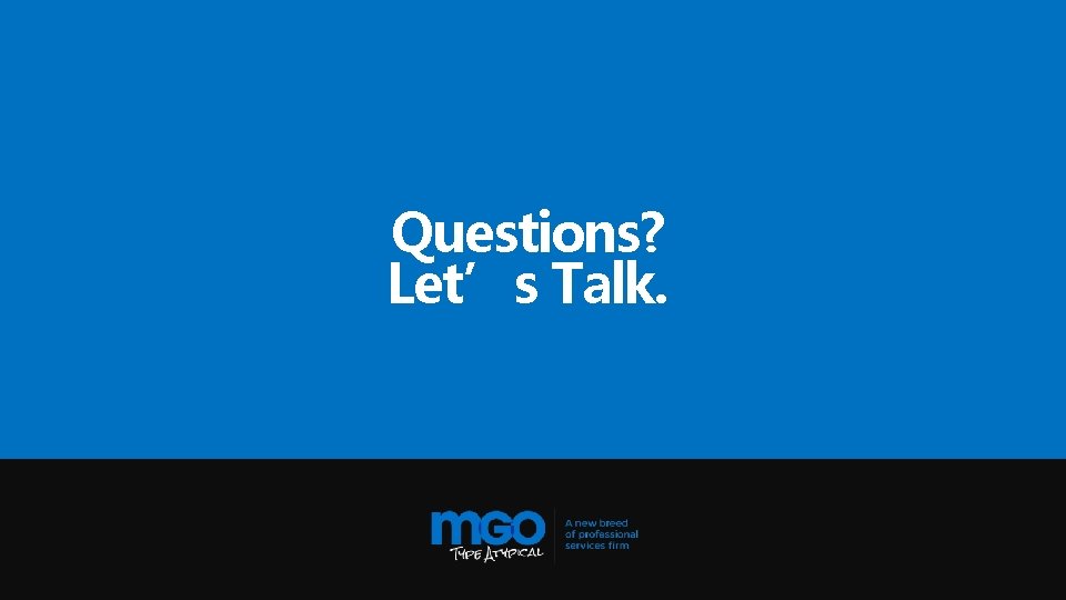 Questions? Let’s Talk. 