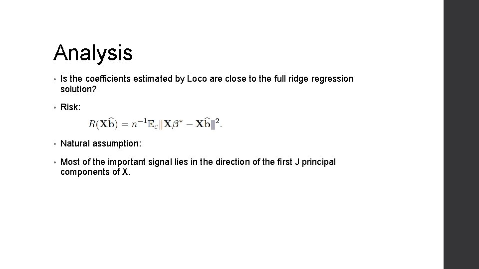 Analysis • Is the coefficients estimated by Loco are close to the full ridge