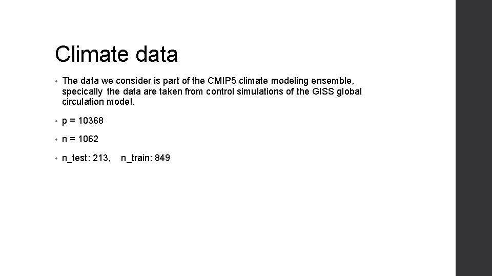 Climate data • The data we consider is part of the CMIP 5 climate