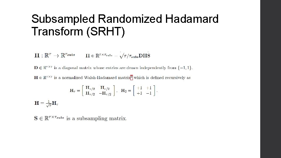 Subsampled Randomized Hadamard Transform (SRHT) 