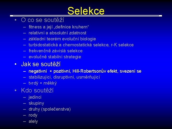  • O co se soutěží – – – Selekce fitness a její „definice