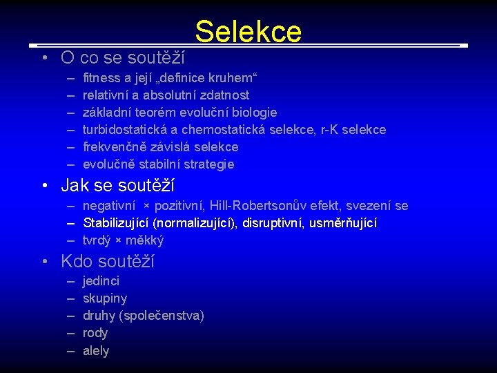  • O co se soutěží – – – Selekce fitness a její „definice