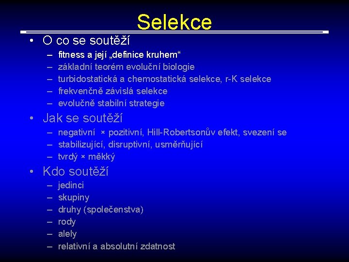  • O co se soutěží – – – Selekce fitness a její „definice