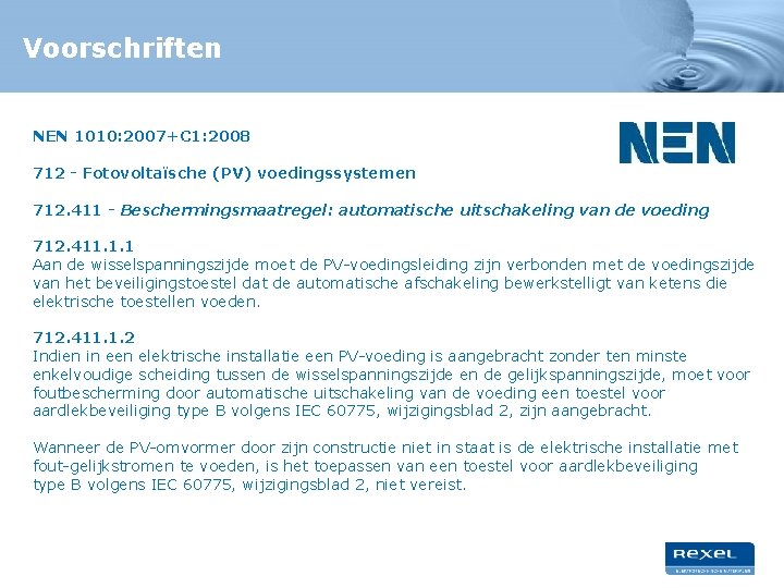 Voorschriften NEN 1010: 2007+C 1: 2008 712 - Fotovoltaïsche (PV) voedingssystemen 712. 411 -