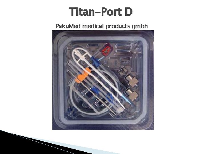Titan-Port D Paku. Med medical products gmbh 