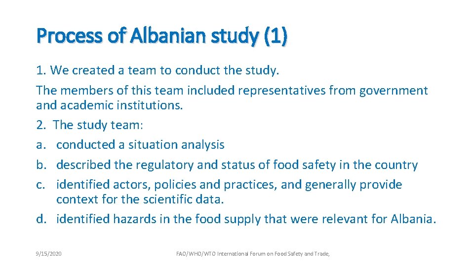 Process of Albanian study (1) 1. We created a team to conduct the study.