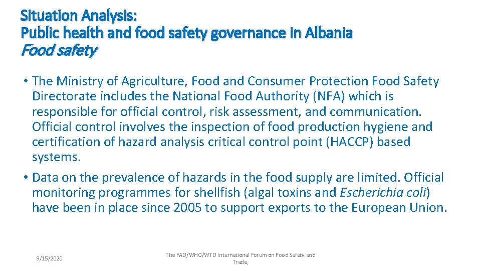 Situation Analysis: Public health and food safety governance in Albania Food safety • The