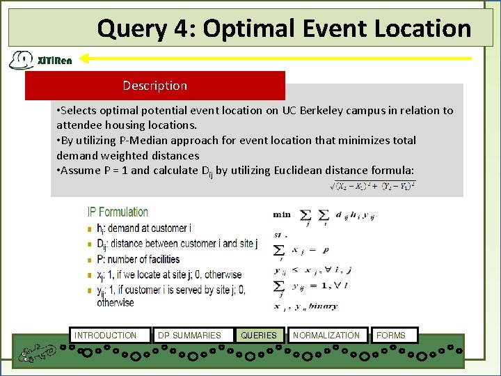 Query 4: Optimal Event Location Description • Selects optimal potential event location on UC