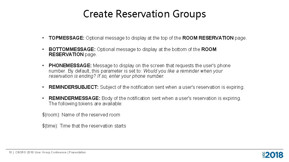 Create Reservation Groups • TOPMESSAGE: Optional message to display at the top of the