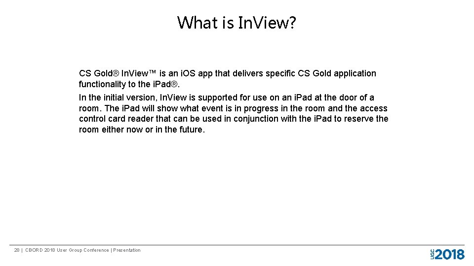 What is In. View? CS Gold® In. View™ is an i. OS app that