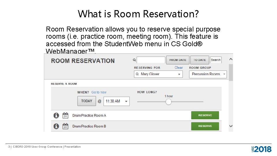 What is Room Reservation? Room Reservation allows you to reserve special purpose rooms (i.