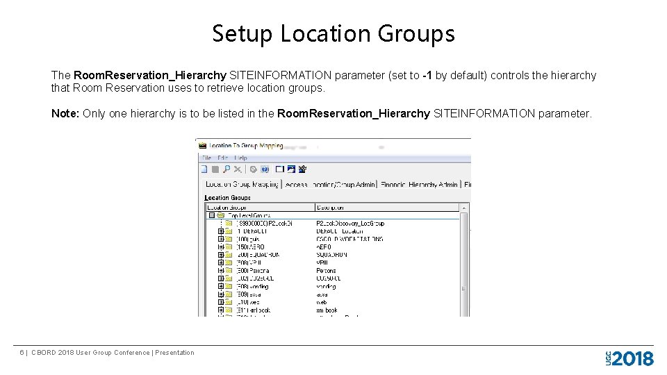 Setup Location Groups The Room. Reservation_Hierarchy SITEINFORMATION parameter (set to -1 by default) controls