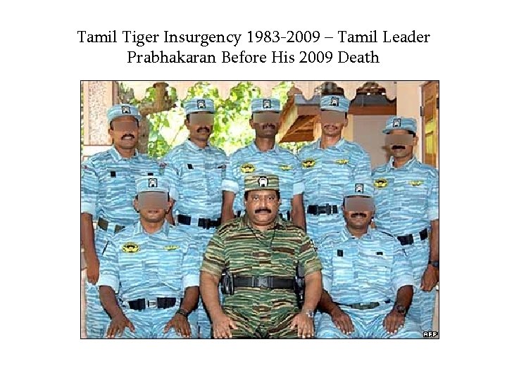 Tamil Tiger Insurgency 1983 -2009 – Tamil Leader Prabhakaran Before His 2009 Death 