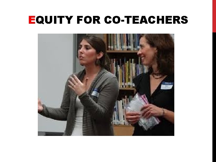 EQUITY FOR CO-TEACHERS 