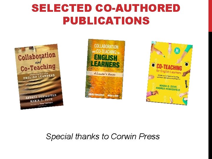 SELECTED CO-AUTHORED PUBLICATIONS Special thanks to Corwin Press 