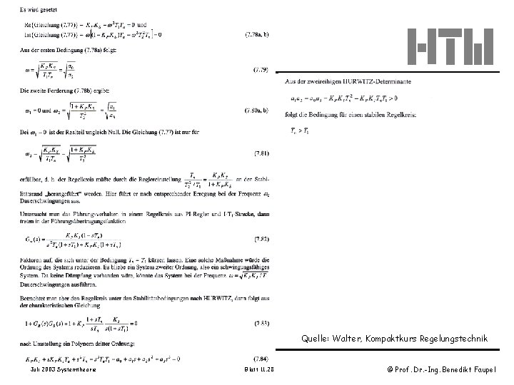 Quelle: Walter, Kompaktkurs Regelungstechnik Juli 2003 Systemtheorie Blatt 11. 28 © Prof. Dr. -Ing.