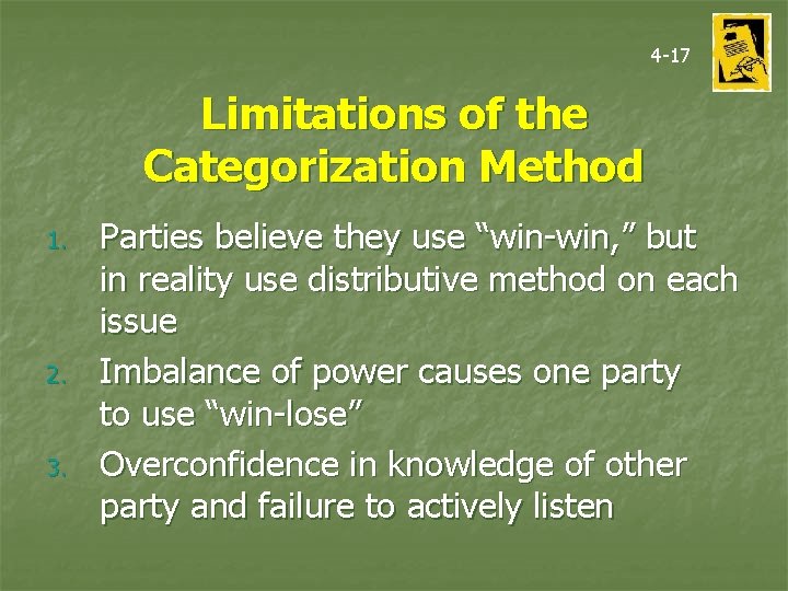 4 -17 Limitations of the Categorization Method 1. 2. 3. Parties believe they use