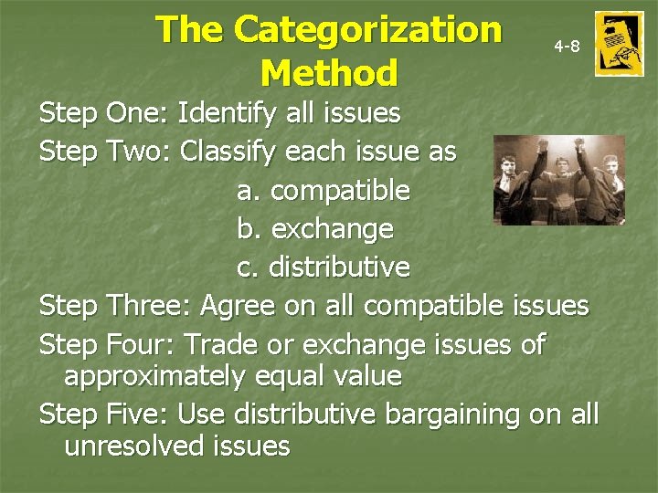 The Categorization Method 4 -8 Step One: Identify all issues Step Two: Classify each