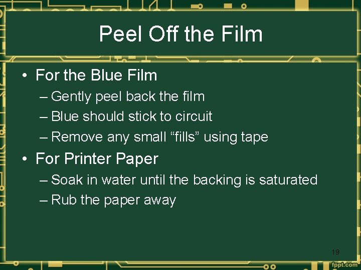 Peel Off the Film • For the Blue Film – Gently peel back the