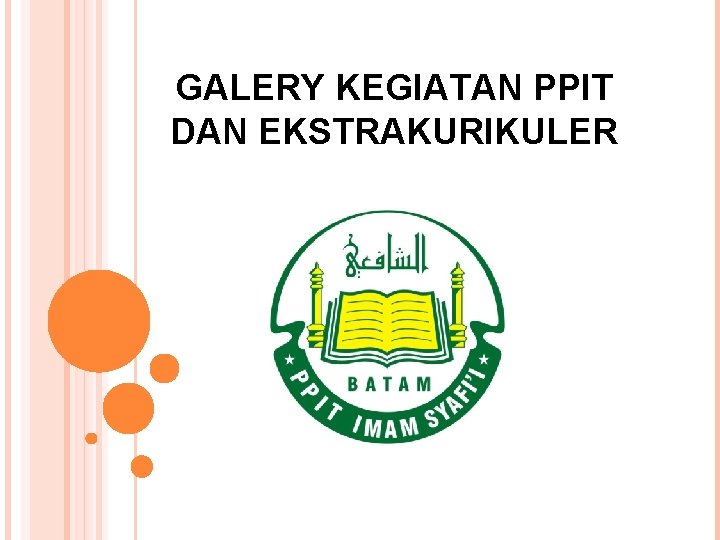 GALERY KEGIATAN PPIT DAN EKSTRAKURIKULER 